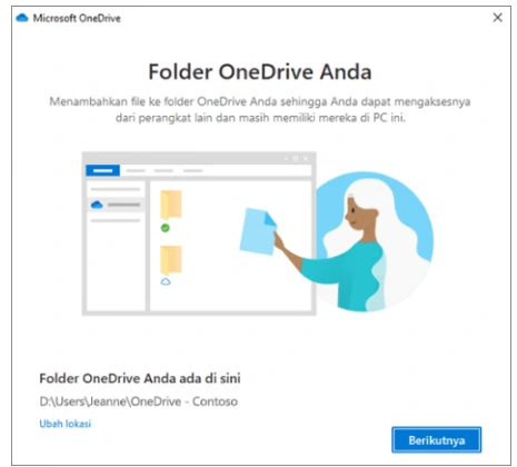 Pada tampilan “Ini adalah folder OneDrive Anda,” pilih Berikutnya untuk menggunakan lokasi penyimpanan default, atau klik Ubah lokasi jika ingin menentukan folder lain. Pada tampilan “Ini adalah folder OneDrive Anda,” pilih Berikutnya untuk menggunakan lokasi penyimpanan default, atau klik Ubah lokasi jika ingin menentukan folder lain.