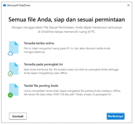 Sistem akan menampilkan status file, apakah hanya online, tersedia secara lokal, atau selalu tersedia. Klik Berikutnya untuk melanjutkan. Sistem akan menampilkan status file, apakah hanya online, tersedia secara lokal, atau selalu tersedia. Klik Berikutnya untuk melanjutkan.